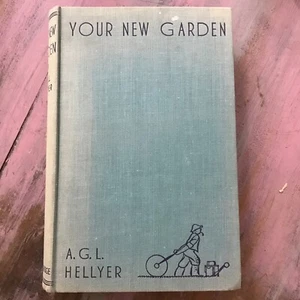 Your New Garden A G L Hellyer Hardback  Book Collingridge 1952 Illustrated Guide - Picture 1 of 9