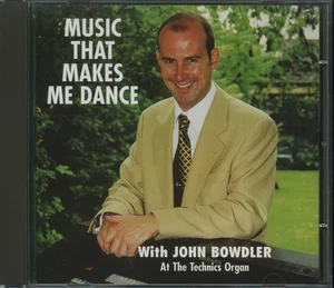 JOHN BOWDLER - Music That Makes Me Dance CD (1999) [G+/VG] Technics GA3 - Foto 1 di 4