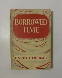 1951 Borrowed Time by F. SCOTT FITZGERALD, Dust Jacket, 1st Edition, VG - Picture 1 of 16