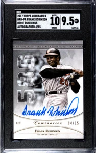 2017 Topps Luminaries #HRK-FR Frank Robinson SGC 9.5 MINT+ Auto 4/15 Orioles - Picture 1 of 2