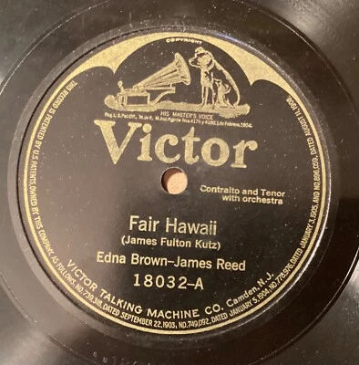 Edna Brown, James Reed – 78 rpm Victor 18032: Fair Hawaii/DIXON: She Sang Aloha - Image 1 of 4