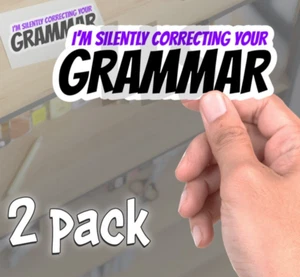 I'm Silently Correcting Your Grammar - Funny Sticker Laptop Decals - Set of 2 - Picture 1 of 3