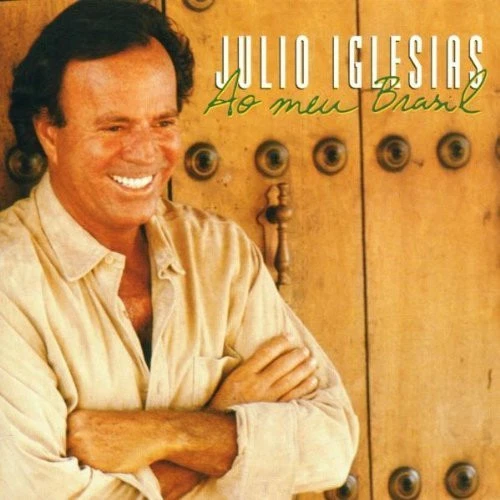 Julio Iglesias [ CD ] Ao meu Brasil (compilation, 2001) - Bild 1 von 1