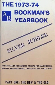 AB Bookman's Yearbook 1973-74: Part One: The New and the Old (Silver Jubilee) - Picture 1 of 3