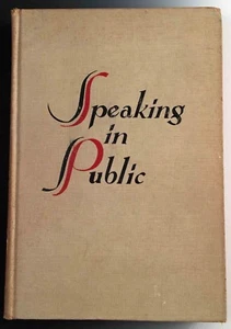 RARE Speaking in Public by Wayland Maxfield Parrish 1947 Hardback Speeches Talks - Picture 1 of 9