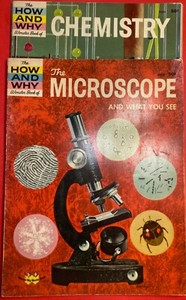 HOW AND WHY WONDER BOOK OF THE MICROSCOPE AND CHEMISTRY 1961 MID CENTURY MODERN