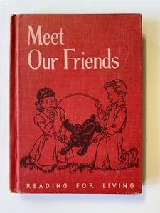 Meet Our Friends Reading For Living Series Second Reader CA State Textbook 1957 - Picture 1 of 5