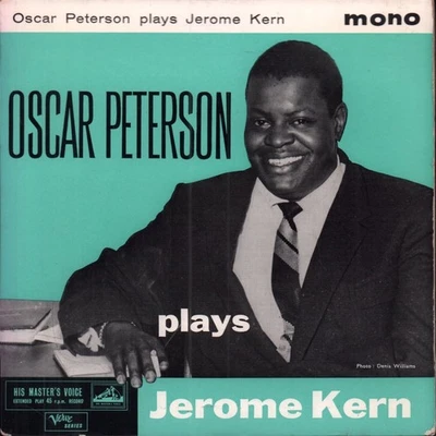 Oscar Peterson Plays Jerome Kern 7" vinyl UK His Master's Voice 1961 mono ep 4 - Image 1 of 3