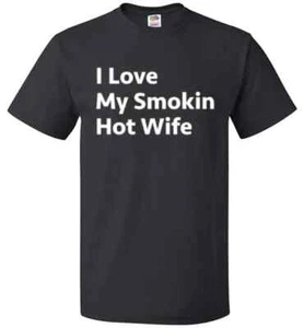 T-Shirt I love my smokin hot woman lustig - Bild 1 von 1