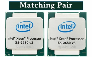 Matching Pair Intel Xeon E5-2680 v3 12-Core 3.3GHz LGA2011-3 CPU Processor SR1XP - Picture 1 of 3