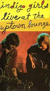 INDIGO GIRLS "LIVE AT THE UPTOWN LOUNGE" VHS 1990 cmv - Picture 1 of 2