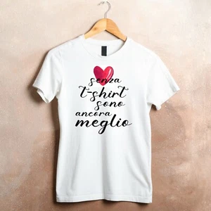 T-SHIRT MAGLIETTA MODA FASHION SENZA MAGLIETTA SAN VALENTINO CUORE LOVE REGALO   - Imagen 1 de 5