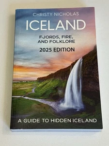 Iceland: A Guide to Hidden Iceland by Christy Nicholas Book 2025 Edition - Bild 1 von 5