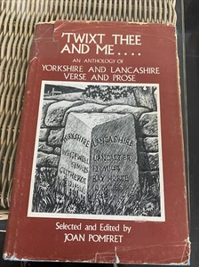 TWIXT THEE AND ME - A ANTHOLOGY OF YORKSHIRE & LANCASHIRE VERSE & PROSE - Bild 1 von 3