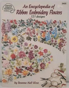 Encyclopedia of Ribbon Embroidery Flowers 121 Designs DIY Deanna Hall West 3405 - Picture 1 of 5