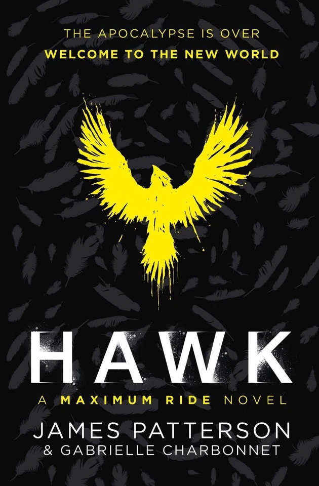 Hawk: A Maximum Ride Novel: (Hawk 1) by James Patterson (English) Paperback Book - Image 1 of 1