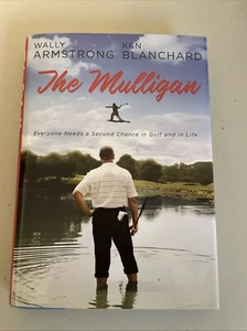 SIGNED The Mulligan Wally Armstrong Ken Blanchard Golfing 1/1 - Foto 1 di 6