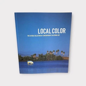 Local Color: The Di Rosa Collection of Contemporary California Art 1st Ed SIGNED - Bild 1 von 10