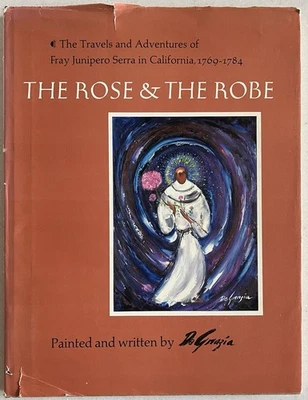 ROBE AND THE ROSE [Fray Junipero Serra] by De Grazia, SIGNED 1968 - Image 1 of 4