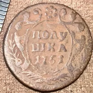 1751 POLUSHKA OLD RUSSIAN IMPERIAL COIN ORIGINAL. Quinn Elizabeth . Not Cleaned - Picture 1 of 3