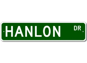 Hanlon Drive Street Sign Personalized Custom Last Name Metal Sign - Aluminum - Picture 1 of 1