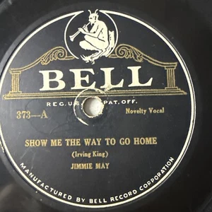 10" 78 RPM-Jimmie May-Show Me the Way to Go Home/Bam Bam Bam y Shore/Bell 373 - Imagen 1 de 4