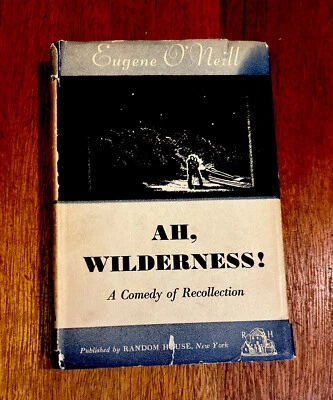 Eugene O'NEILL / Ah Wilderness A Comedy of Recollection 1st Edition 1933 - Image 1 of 4