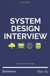 System Design Interview – An insider's guide PAPERBACK by Alex Xu - Picture 1 of 1
