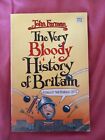 John forman The Very Bloody History of Britain Without The Boring Bits Paperback
