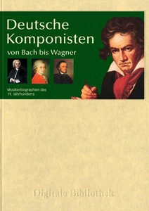 Deutsche Komponisten von Bach bis Wagner CD-ROM Digitale Bibliothek Nummer 113 - Zdjęcie 1 z 1