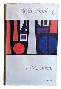 BUDD SCHULBERG I DISINCANTATI GIULIO EINAUDI 1960 - Foto 1 di 13