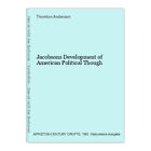 Jacobsons Development of American Political Though Anderson, Thornton