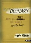 Ordinary - Bible Study Book By Merida, Tony