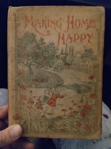 Antique 1899 Novel "Make Home Happy" See description - Picture 1 of 5