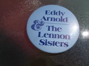 Spilla Eddy Arnold Lennon Sisters Back Promo 3" pulsante Caesar's Palace Las Vegas - Foto 1 di 1