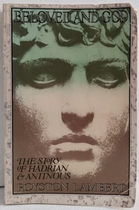 Beloved and God: The Story of Hadrian and Antinous by Royston Lambert 1988 GOOD - Picture 1 of 8