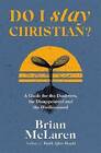 Do I Stay Christian?, Brian D. Mclaren,  Paperback