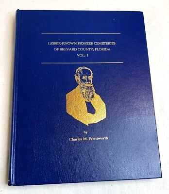 Lesser Known Pioneer Cemeteries of Brevard County Florida Vol 1 #5 of 100 Signed - Image 1 of 4