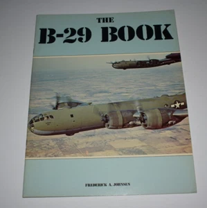 1978 THE B-29 BOOK by Frederick A Johnsen softcover book - Picture 1 of 2