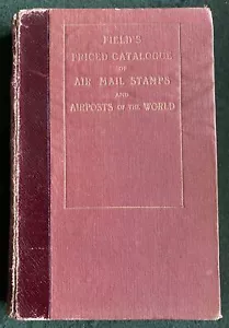 1932 Field's Preiskatalog Luftpostmarken und Luftposts der Welt - Bild 1 von 4