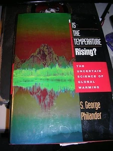 Is the Temperature Rising? - The Uncertain Science of Global Warming by S.... - Picture 1 of 2