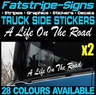 A Life On The Road Truck Window Stickers Decals Fits Scania Mercedes Volvo X2