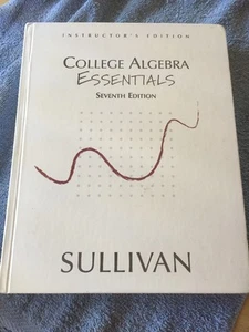 College Algebra Essentials (7th Edition), Michael Sullivan, Instructor's Edition - Picture 1 of 1