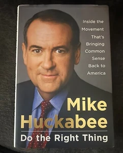 Mike Huckabee- Do The Right Thing - Hard Back Book- very good-free shipping - Imagen 1 de 2