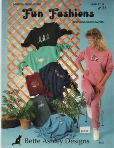 BETTY ASHLEY DESIGNS COUNTED CROSS STITCH FUN FASHIONS FEATURING WASTE CANVAS - Picture 1 of 3