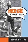 Herge, Son Of Tintin, Hardcover By Peeters, Benoit; Kover, Tina A. (Trn), Lik...