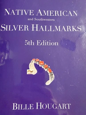 NEW  Native American & Southwestern Silver Hallmarks  5th Ed Book Bille Hougart - Image 1 of 4