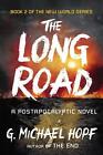 The Long Road: A Postapocalyptic Novel by G. Michael Hopf (English) Paperback Bo