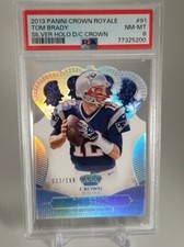 2013 Panini Crown Royale TOM BRADY #91 Silver Holo Die-cut /199 PSA 8