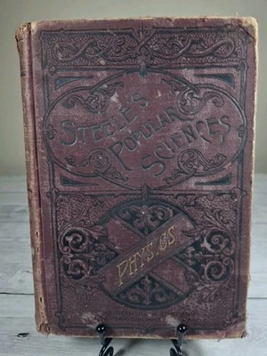 Steele's Popular Sciences Physics J Dorman Steele 1896 American Book Co. HC  Foto 1 de 4